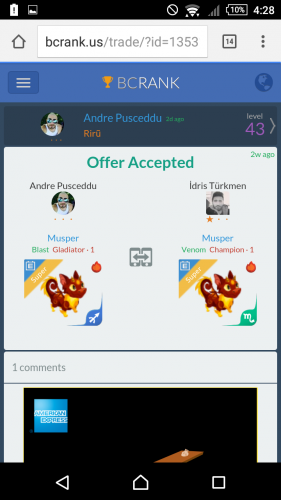 went on bcrank to check his trades, he already offered his musper to someone else who accepted
